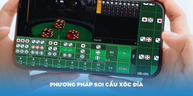 Một số phương pháp soi cầu xóc đĩa mà bạn nên áp dụng